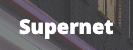 Supernet